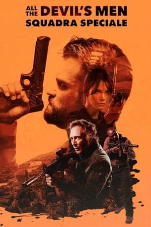 copertina del programma All the Devil's Men - Squadra speciale
