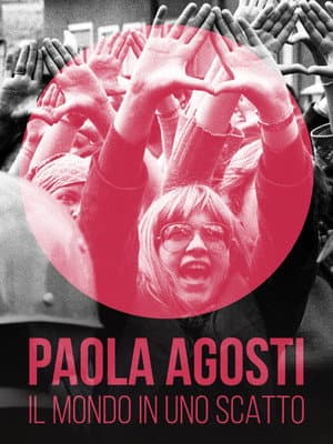 copertina Paola Agosti, Il Mondo In Uno Scatto