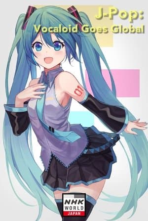 copertina del programma J-Pop: Vocaloid Goes Global