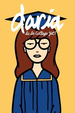 copertina del programma Daria: Is It College Yet?