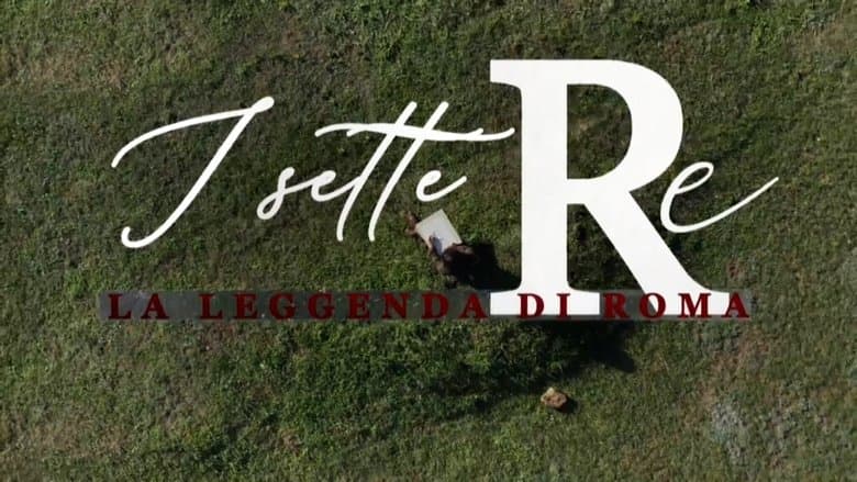 copertina I Sette Re. La Leggenda Di Roma