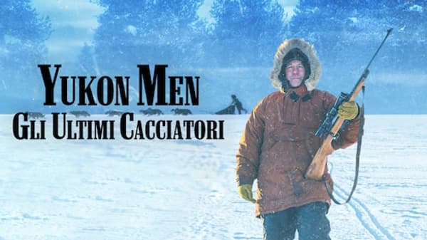 copertina Yukon Men: gli ultimi cacciatori