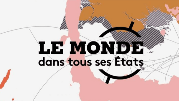 copertina del programma Le monde dans tous ses etats