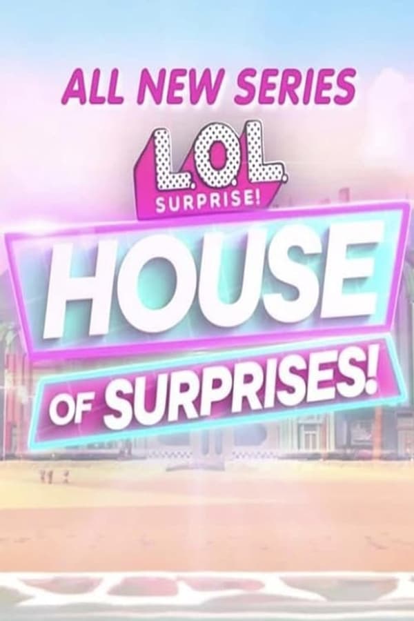 copertina L.O.L. Surprise! House of Surprises!