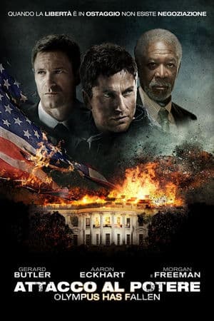 copertina del programma Attacco al potere - Olympus Has Fallen