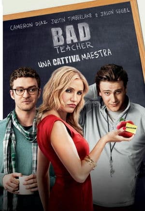 copertina del programma Bad Teacher - Una cattiva maestra