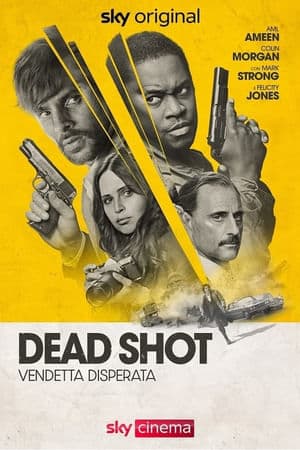 copertina del programma Dead Shot - Vendetta disperata
