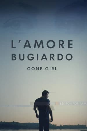 copertina del programma L'amore bugiardo - Gone Girl