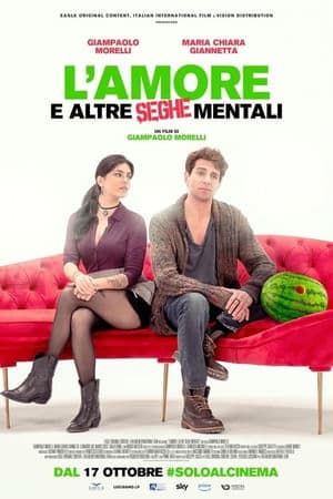 copertina del programma L'amore e altre seghe mentali