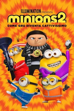 copertina del programma Minions 2 - Come Gru diventa cattivissimo
