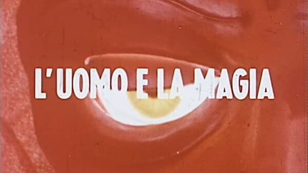 L'Uomo E La Magia - Prima Puntata copertina del programma L'Uomo E La Magia - Prima Puntata