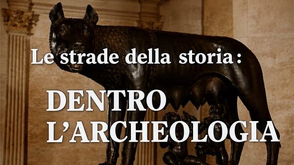 copertina Le Strade Della Storia: Dentro L'Archeologia - Ambiente E Natura Nell'Antica Roma